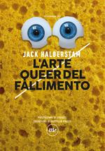 L' arte queer del fallimento