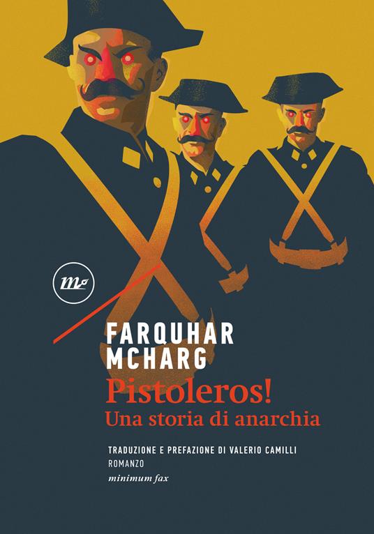 Pistoleros! Una storia di anarchia - Farquhar McHarg,Valerio Camilli - ebook