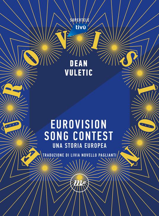 Eurovision Song Contest. Una storia europea - Dean Vuletic,Livia Novello Paglianti - ebook