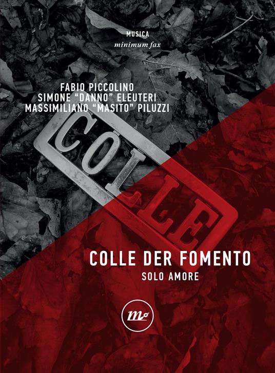 Colle der fomento. Solo amore - Simone Danno Eleuteri,Fabio Piccolino,Massimiliano Masito Piluzzi - ebook