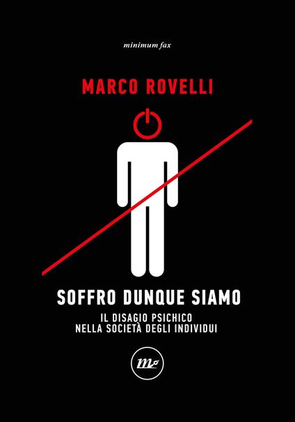 Soffro dunque siamo. Il disagio psichico nella società degli individui - Marco Rovelli - copertina