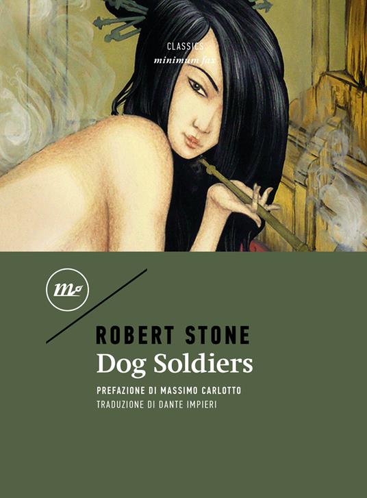 Dog soldiers. Ediz. italiana - Robert Stone - copertina