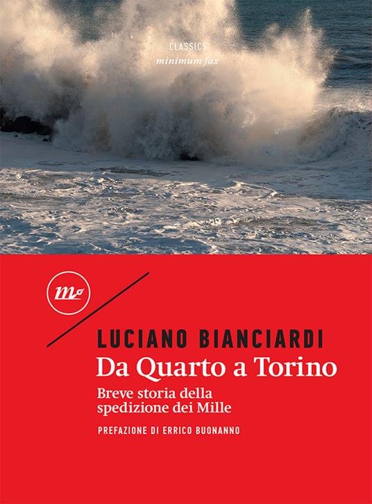 Da Quarto a Torino. Breve storia della spedizione dei Mille - Luciano Bianciardi - copertina