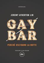 Gay bar. Perché uscivamo la notte