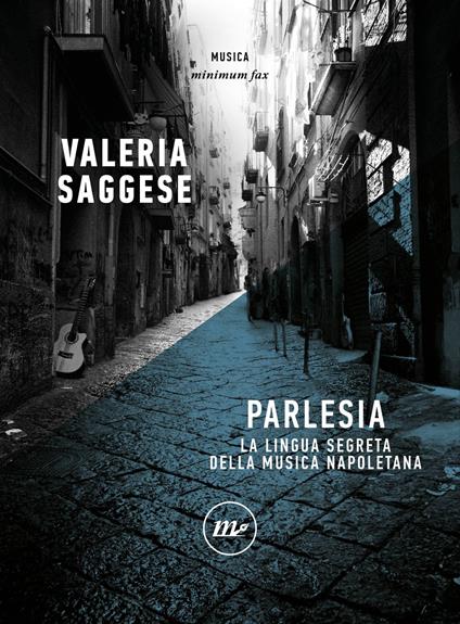 Parlesia. La lingua segreta della musica napoletana - Valeria Saggese - ebook