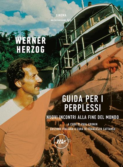 Guida per i perplessi. Nuovi incontri alla fine del mondo - Werner Herzog - copertina