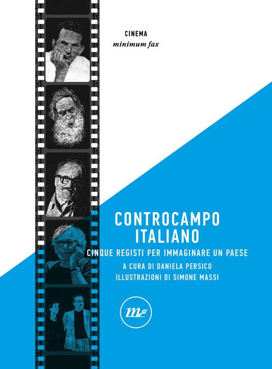 Controcampo italiano. Cinque registi per immaginare un paese. Ediz. illustrata - copertina