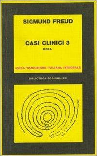 Casi clinici. Vol. 3: Dora - Sigmund Freud - copertina