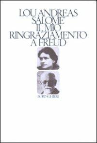 Il mio ringraziamento a Freud - Lou Andreas-Salomé - copertina