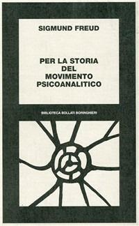 Per la storia del movimento psicoanalitico - Sigmund Freud - copertina