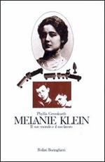 Melanie Klein. Il suo mondo e il suo lavoro