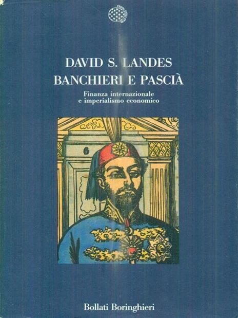 Banchieri e pascià - David S. Landes - 3