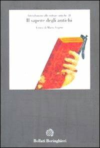 Introduzione alle culture antiche. Vol. 2: Il sapere degli antichi. - Mario Vegetti - copertina