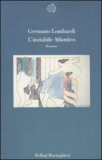 L' instabile Atlantico - Germano Lombardi - copertina