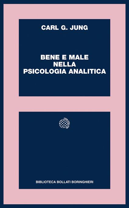 Bene e male nella psicologia analitica - Carl Gustav Jung - copertina