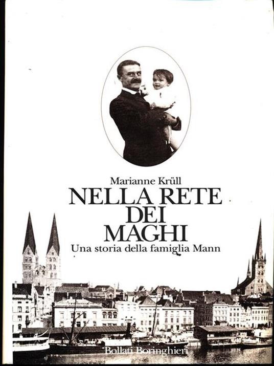 Nella rete dei maghi. Una storia della famiglia Mann - Marianne Krüll - 3