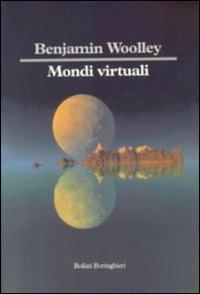 Mondi virtuali - Benjamin Woolley - copertina