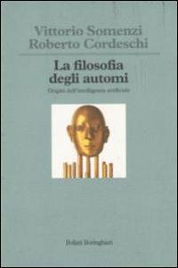 La filosofia degli automi. Origini dell'intelligenza artificiale - copertina