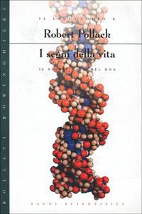 I segni della vita. Il linguaggio e il significato del DNA - Robert Pollack - copertina