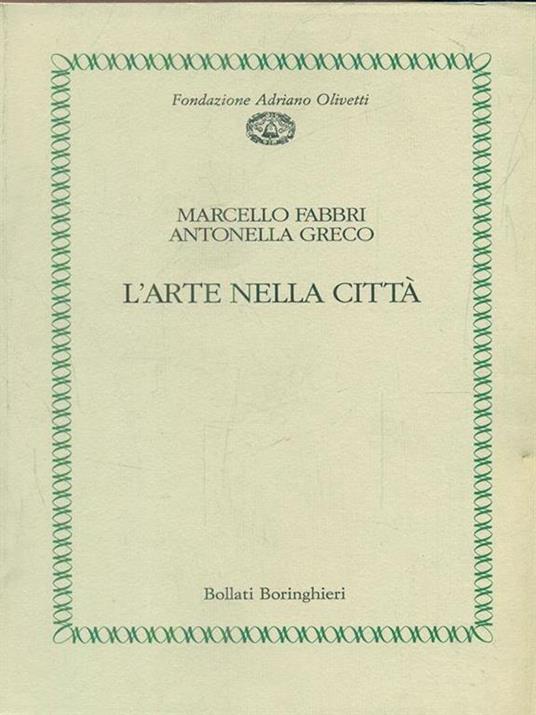 L' arte nella città - Marcello Fabbri,Antonella Greco - 3