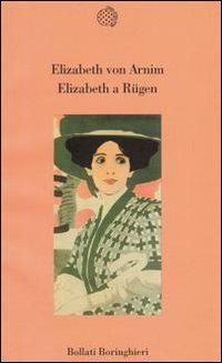 Elizabeth a Rügen - Elizabeth von Arnim - copertina