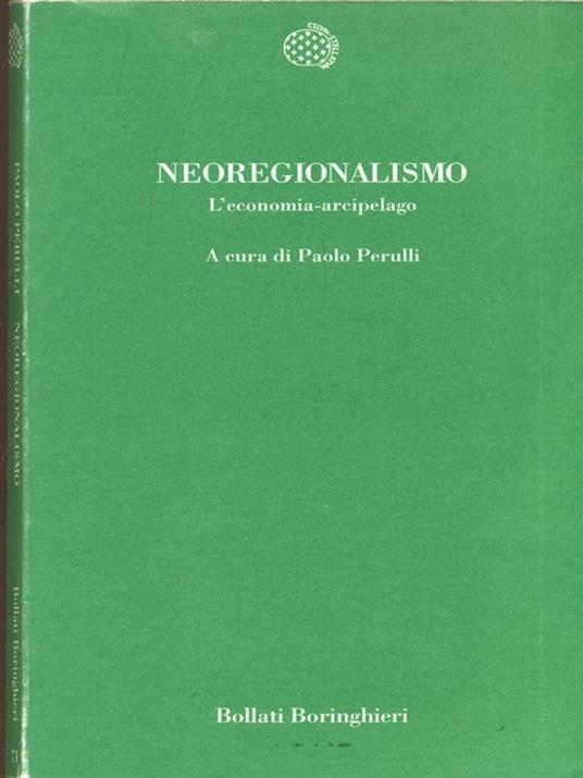 Neoregionalismo. L'economia arcipelago - Paolo Perulli - 4