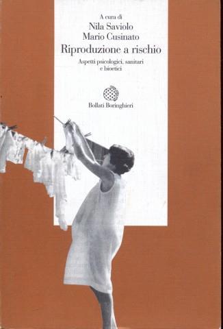 Riproduzione a rischio. Aspetti psicologici, sanitari e bioetici - 3