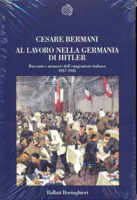 Al lavoro nella Germania di Hitler - Cesare Bermani - 6