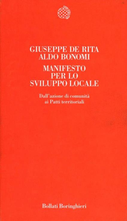 Manifesto per lo sviluppo locale. Teoria e pratica dei patti territoriali - Giuseppe De Rita,Aldo Bonomi - copertina