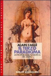 Il terzo paradigma: antropologia filosofica del dono - Alain Caillé - copertina