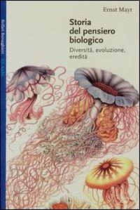 Storia del pensiero biologico. Diversità, evoluzione, eredità - Ernst Mayr - copertina