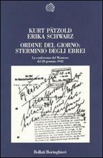 Ordine del giorno: sterminio degli ebrei. La Conferenza del Wannsee del 20 gennaio 1942