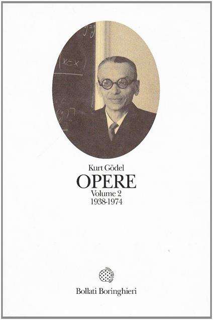 Opere. Vol. 2: 1938-1974. - Kurt Gödel - copertina