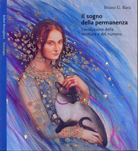 Il sogno della permanenza. L'evoluzione della scrittura e del numero - Bruno G. Bara - 3