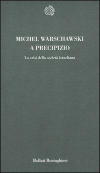 A precipizio. La crisi della società israeliana - Michel Warschawski - 3