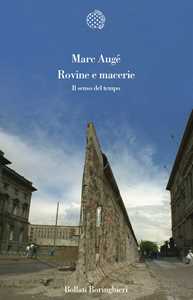 Image of Rovine e macerie. Il senso del tempo