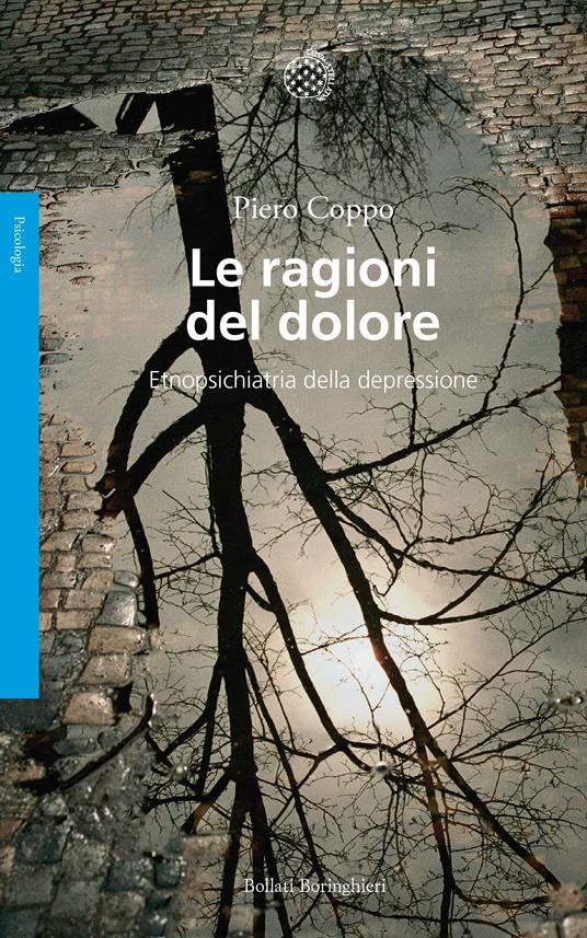 Le ragioni del dolore. Etnopsichiatria della depressione - Piero Coppo - copertina