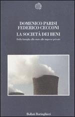 La società dei beni. Dalla famiglia allo stato alle imprese private