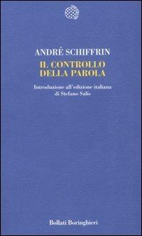 Il controllo della parola - André Schiffrin - copertina