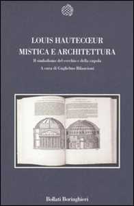 Image of Mistica e architettura. Il simbolismo del cerchio e della cupola