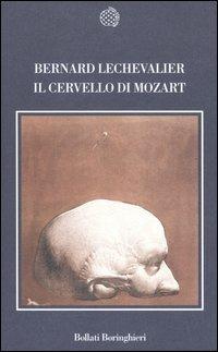 Il cervello di Mozart - Bernard Lechevalier - copertina