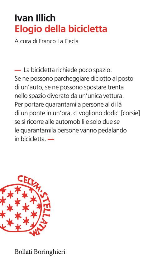 Elogio della bicicletta - Ivan Illich - Libro - Bollati Boringhieri -  Incipit | IBS