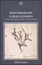I coralli di Darwin. I primi modelli evolutivi e la tradizione della storia naturale