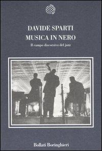 Musica in nero. Il campo discorsivo del jazz - Davide Sparti - copertina