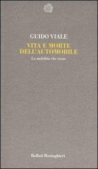 Vita e morte dell'automobile. La mobilità che viene - Guido Viale - 4