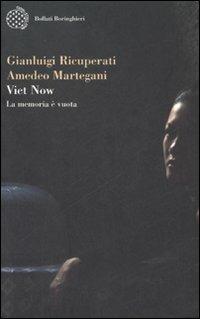 Viet Now. La memoria è vuota - Gianluigi Ricuperati,Amedeo Martegani - copertina
