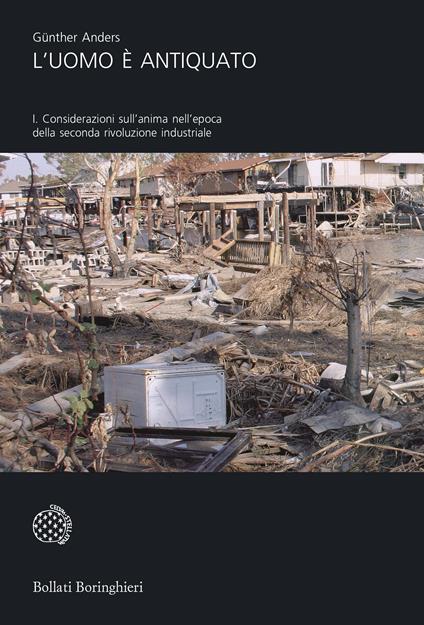 L'uomo è antiquato. Vol. 1: Considerazioni sull'anima nell'epoca della seconda rivoluzione industriale - Günther Anders - copertina