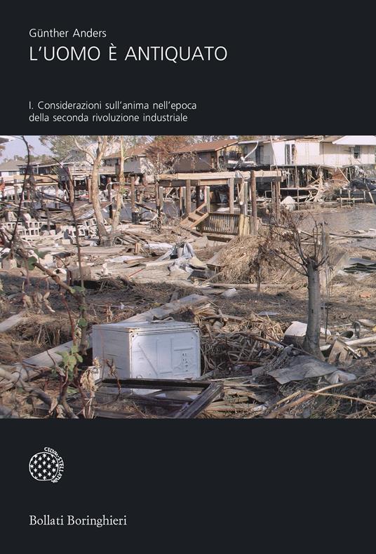 L'uomo è antiquato. Vol. 1: Considerazioni sull'anima nell'epoca della seconda rivoluzione industriale - Günther Anders - copertina