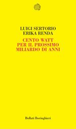 Cento watt per il prossimo miliardo di anni