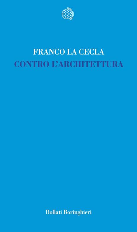 Contro l'architettura - Franco La Cecla - copertina